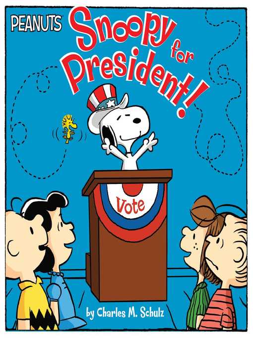 Title details for Snoopy for President! by Charles  M. Schulz - Wait list